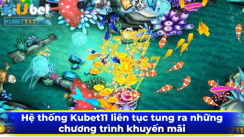 Hệ thống Kubet11 liên tục tung ra những chương trình khuyến mãi