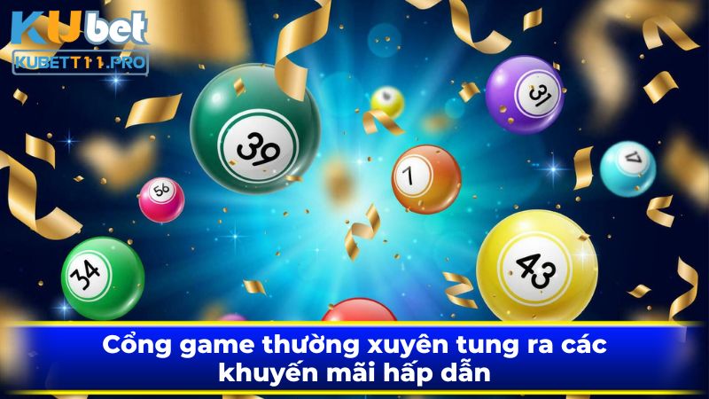 Cổng game thường xuyên tung ra các khuyến mãi hấp dẫn Cổng game thường xuyên tung ra các khuyến mãi hấp dẫn